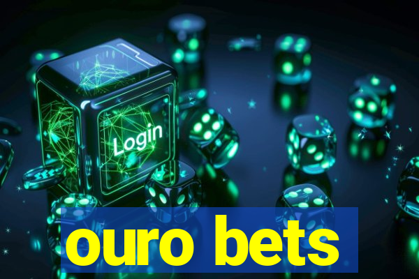 ouro bets